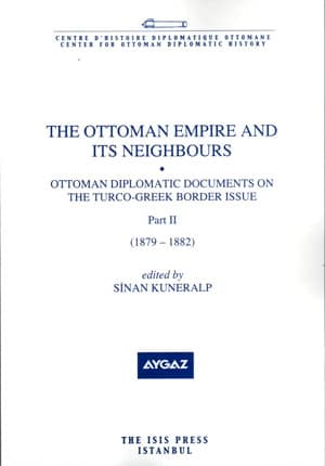 Ottoman Diplomatic Documents on The Turco-Greek Border Issue - Part II (1879-1882)