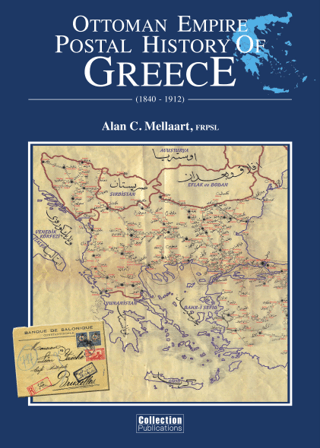 Ottoman Empire Postal History of Greece (1840-1912) Ottoman Empire Postal History of Greece (1840-1912)