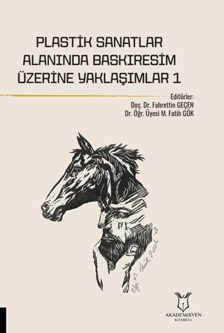 Plastik Sanatlar Alanında Baskıresim Üzerine Yaklaşımlar-1 Plastik Sanatlar Alanında Baskıresim Üzerine Yaklaşımlar-1