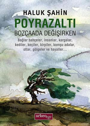 Poyrazaltı - Bozcaada Değişirken Poyrazaltı - Bozcaada Değişirken
