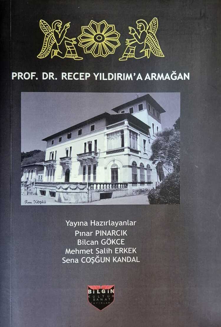 Prof. Dr. Recep Yıldırım'a Armağan Prof. Dr. Recep Yıldırım'a Armağan