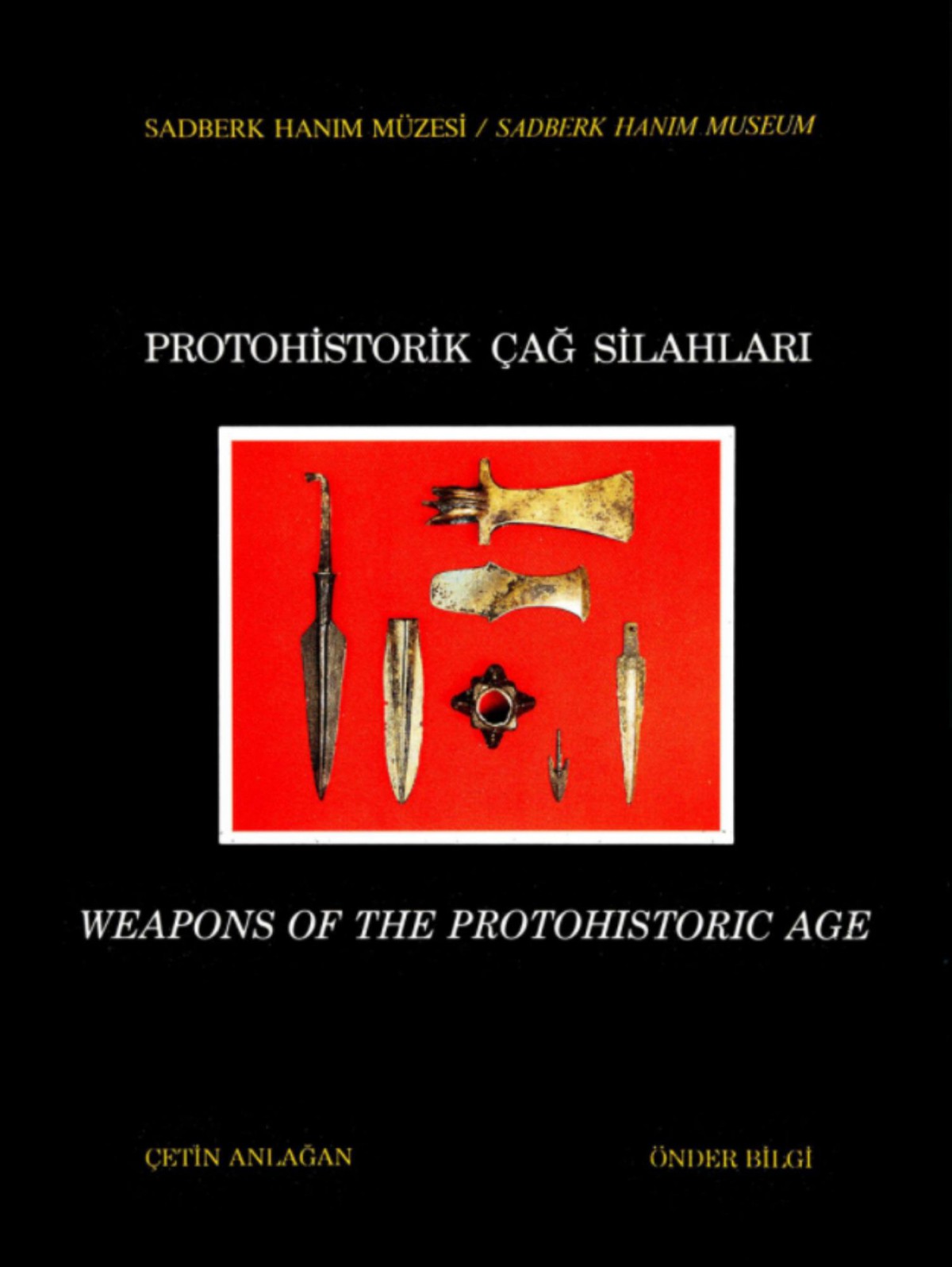 Protohistorik Çağ Silahları / Weapons of the Protohistoric Age