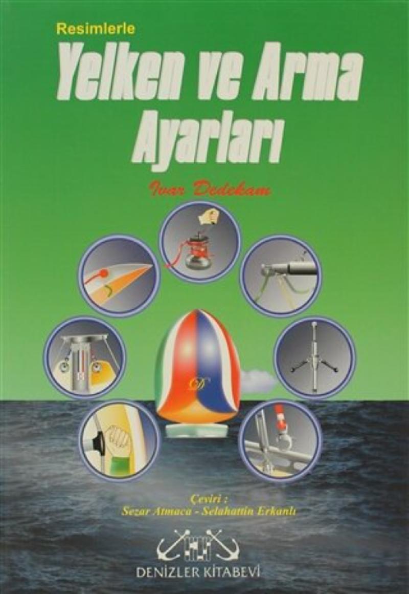 Resimlerle Yelken ve Arma Ayarları Resimlerle Yelken ve Arma Ayarları