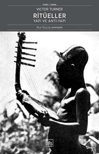 Ritüeller: Yapı ve Anti-Yapı Ritüeller: Yapı ve Anti-Yapı
