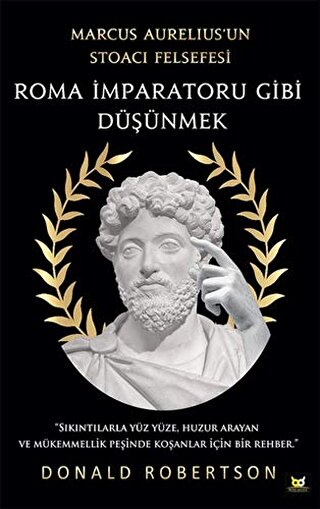 Roma İmparatoru Gibi Düşünmek Marcus Aurelius’un Stoacı Felsefesi