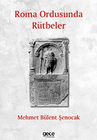 Roma Ordusunda Rütbeler Roma Ordusunda Rütbeler