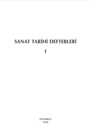 Sanat Tarihi Defterleri 1 Sanat Tarihi Defterleri 1