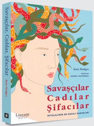 Savaşçılar, Cadılar, Şifacılar (Mitolojinin En Esaslı Kadınları) Savaşçılar, Cadılar, Şifacılar (Mitolojinin En Esaslı Kadınları)