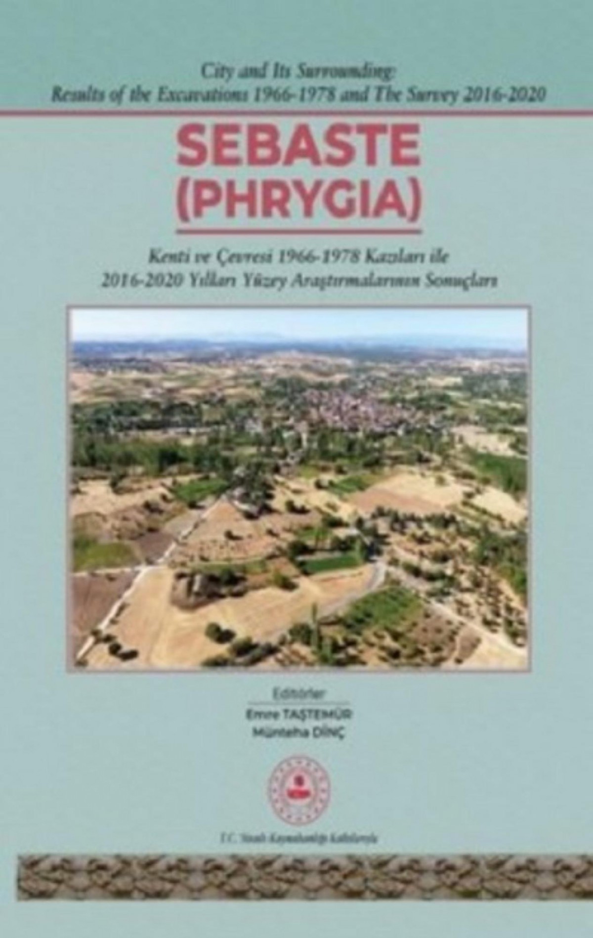 Sebaste (Phrygia) - City and its Surrounding. Results of the Excavations 1966-1978 and the Survey 2016-2020