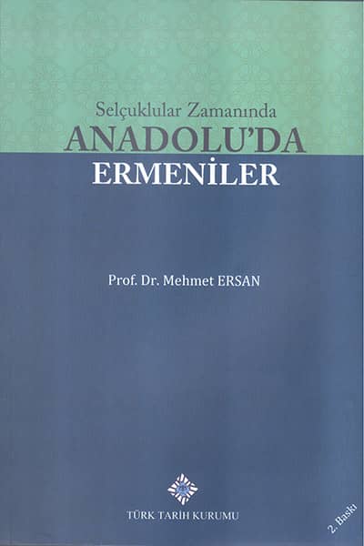 Selçuklular Zamanında Anadolu'da Ermeniler