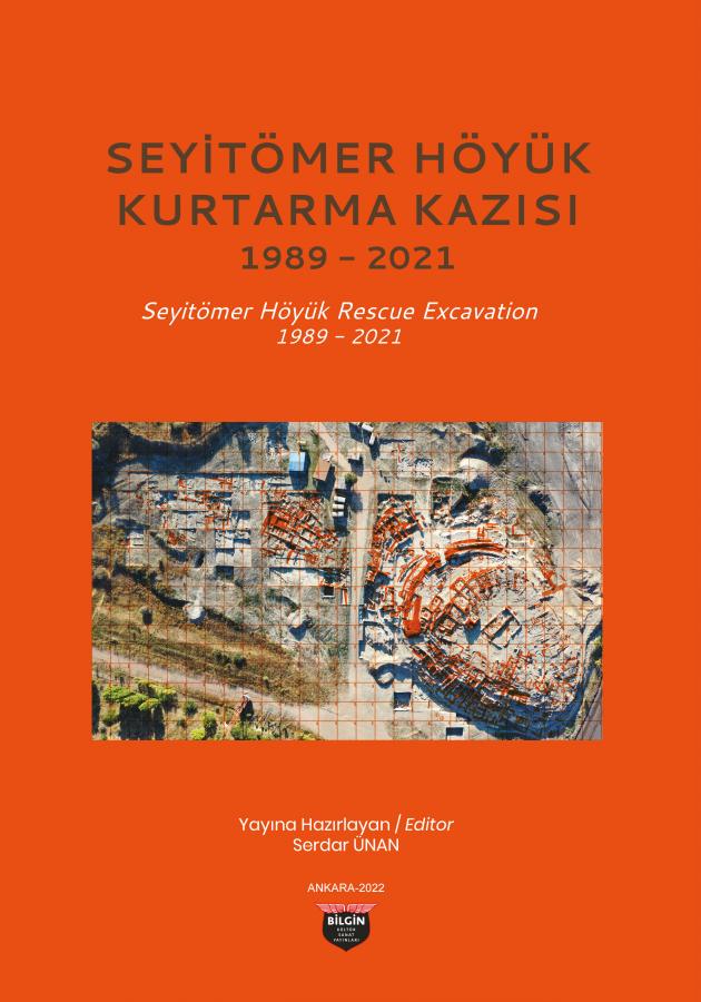 Seyitömer Höyük Kurtarma Kazısı 1989- 2021 Seyitömer Höyük Kurtarma Kazısı 1989- 2021