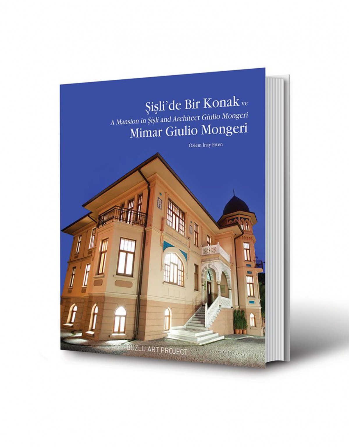 Şişli’de Bir Konak ve Mimar Giulio Mongeri Şişli’de Bir Konak ve Mimar Giulio Mongeri