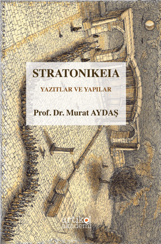Stratonikeia Yazıtlar ve Yapılar Stratonikeia Yazıtlar ve Yapılar