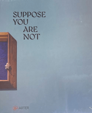 Suppose You Are Not Suppose You Are Not