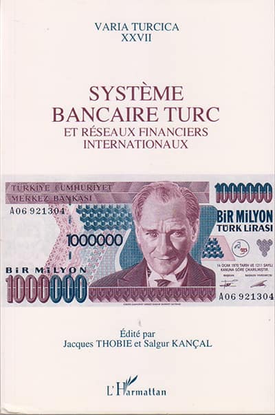 Systeme Bancaire Turc et Reseaux Financiers Internationaux