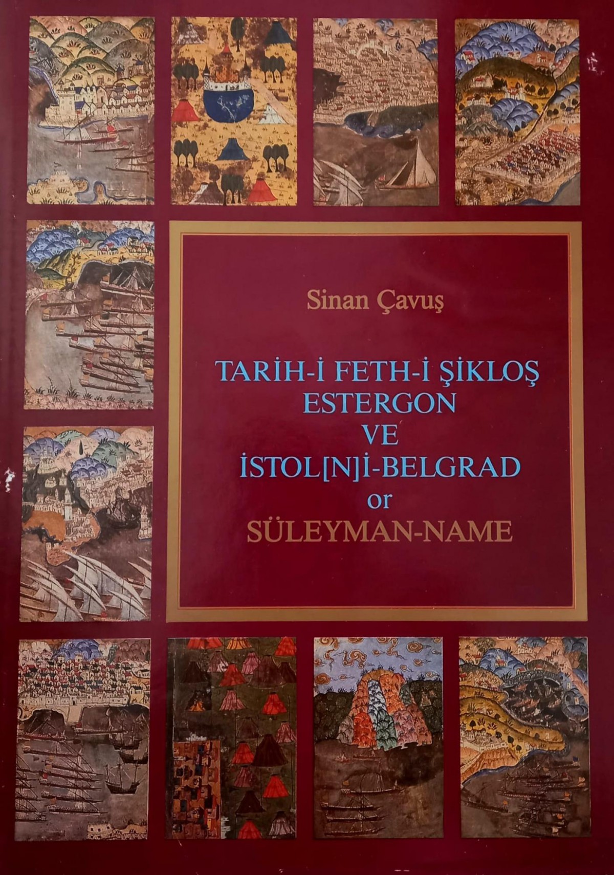 Tarih-i feth-i Şikloş Estergon ve Istol(n)i-Belgrad or Süleyman-name