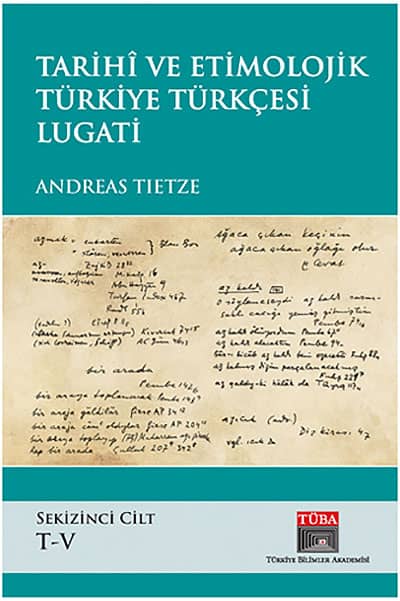 Tarihi ve Etimolojik Türkiye Türkçesi Lugati 8. Cilt (T-V)