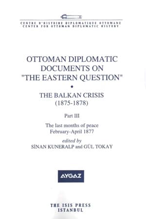 The Balkan Crisis (1875-1878) Part III The Last Months of Peace February-April 1877
