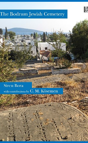 The Bodrum Jewish Cemetery The Bodrum Jewish Cemetery