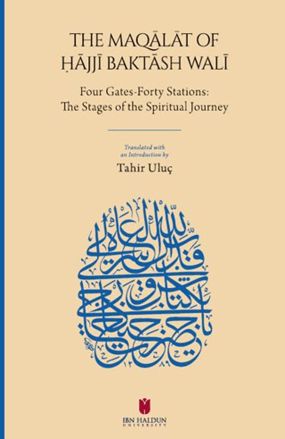 The Maqālāt of Ḥājjī Baktāsh Walī: Four Gates-Forty Stations: The Stages of the Spiritual Journey