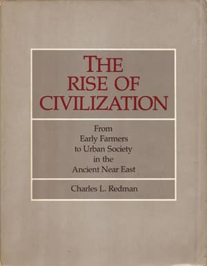 The Rise of Civilization. From Early Farmers to Urban Society in the Ancient Near East The Rise of Civilization. From Early Farmers to Urban Society in the Ancient Near East