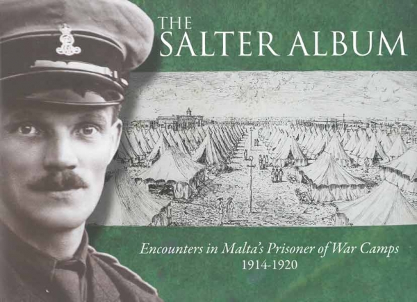 The Salter Album Encounters in Malta's Prisoner of War Camps 1914-1920