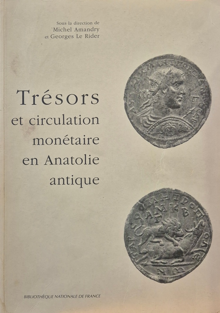 Trésors et circulation monétaire en Anatolie antique Trésors et circulation monétaire en Anatolie antique