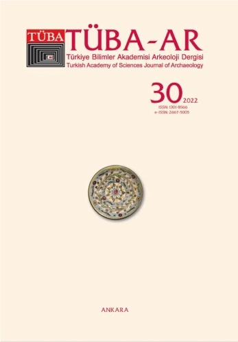 Tüba-Ar 30 - Türkiye Bilimler Akademisi Arkeoloji Dergisi 2022