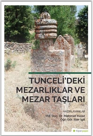 Tunceli'deki Mezarlıklar ve Mezar Taşları