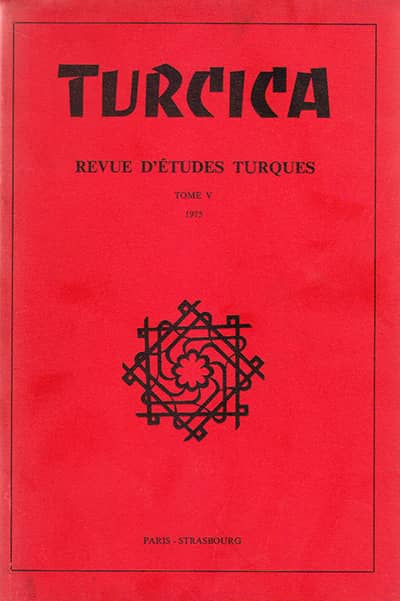 Turcica, revue d&#39;etudes turques. Tome V 1975