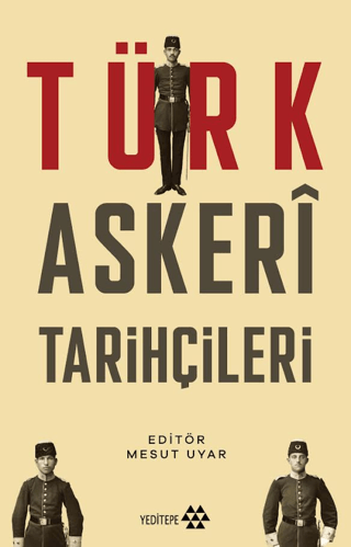 Türk Askeri Tarihçileri Türk Askeri Tarihçileri