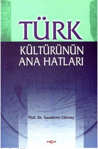 Türk Kültürünün Ana Hatları Türk Kültürünün Ana Hatları