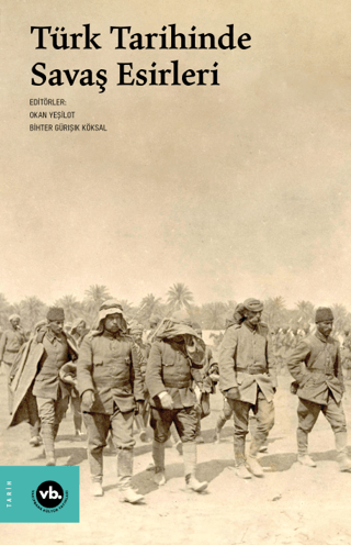 Türk Tarihinde Savaş Esirleri Türk Tarihinde Savaş Esirleri