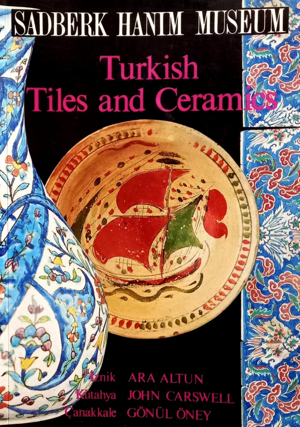 Turkish Tiles and Ceramics - Sadberk Hanım Museum