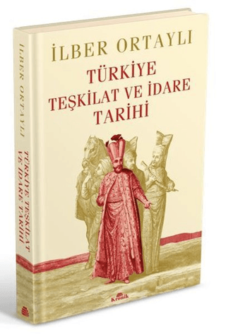Türkiye Teşkilat ve İdare Tarihi Türkiye Teşkilat ve İdare Tarihi