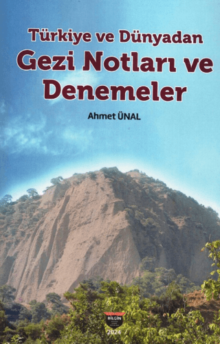 Türkiye ve Dünyadan Gezi Notları ve Denemeler Türkiye ve Dünyadan Gezi Notları ve Denemeler