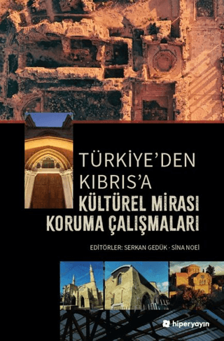 Türkiye’den Kıbrıs’a Kültürel Mirası Koruma Çalışmaları Türkiye’den Kıbrıs’a Kültürel Mirası Koruma Çalışmaları