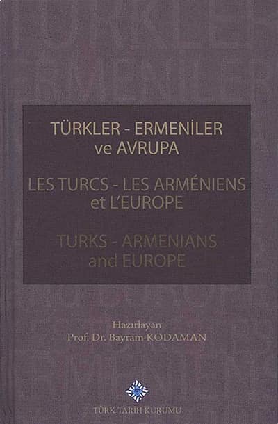 Türkler Ermeniler ve Avrupa / Turks - Armenians and Europe