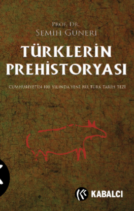 Türklerin Prehistoryası Türklerin Prehistoryası