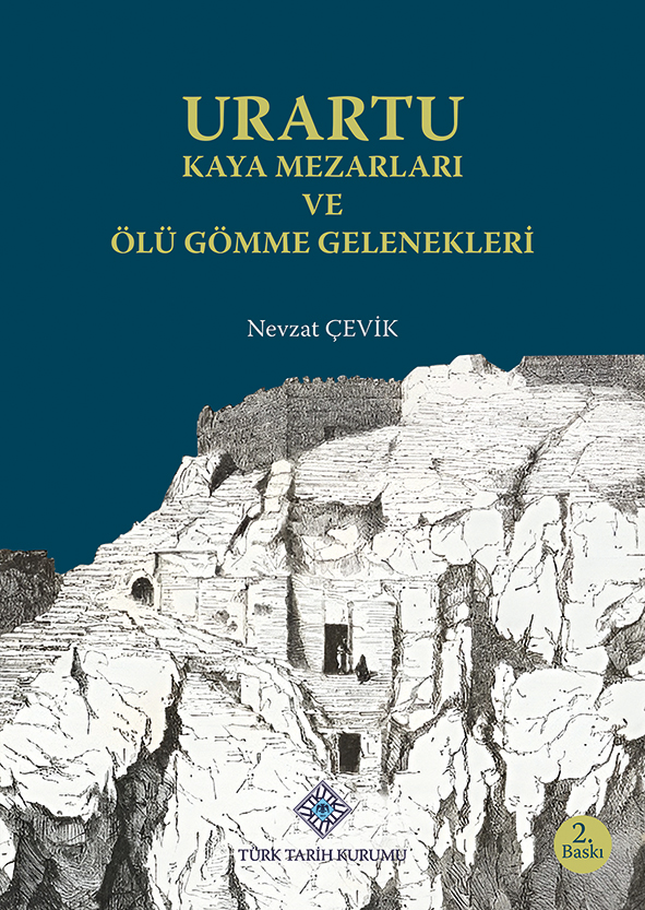 Urartu Kaya Mezarları ve Ölü Gömme Gelenekleri Urartu Kaya Mezarları ve Ölü Gömme Gelenekleri