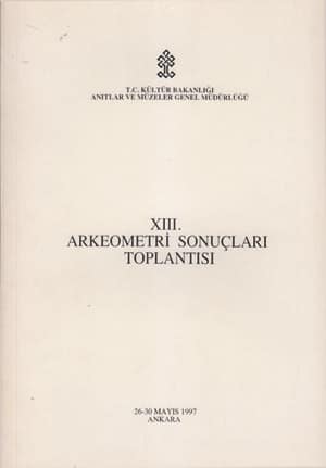XIII. Arkeometri Sonuçları Toplantısı