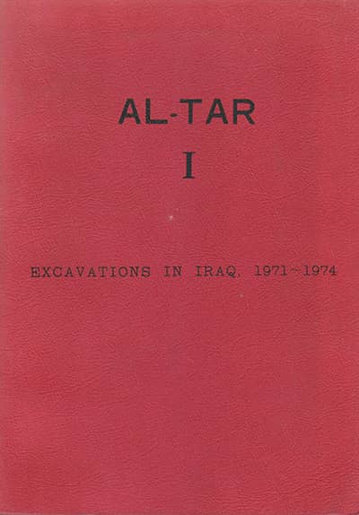 Al-Tar I Excavations in Iraq 1971-1974