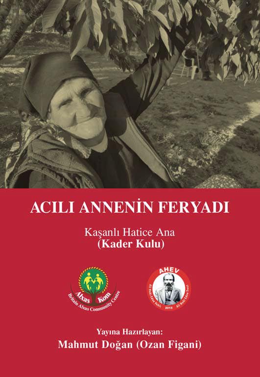 Acılı Annenin Feryadı Kaşanlı Hatice Ana