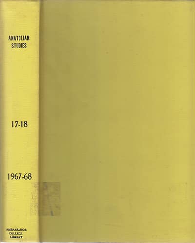 Anatolian Studies Vol. 17 1967 - Vol. 18 1968
