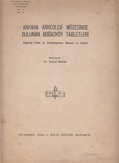 Ankara Arkeoloji Müzesinde Bulunan Boğazköy Tabletleri / Boğazköy-Tafeln im Archaologischen Museum zu Ankara