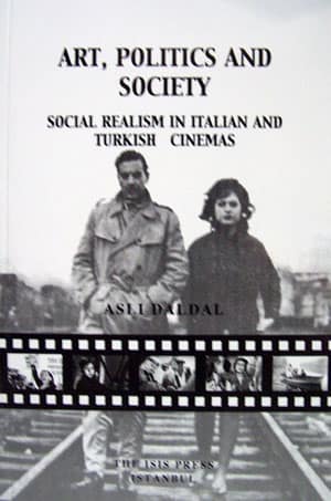 Art, Politics and Society Social Realism in Italian and Turkish Cinemas