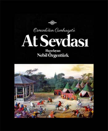 Osmanlı&#39;dan Cumhuriyet&#39;e At Sevdası (DVD&#39;li)