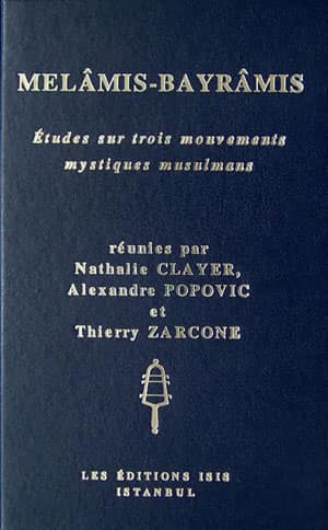 Melamis-Bayramis, Etudes sur Trois Mouvements Mystiques Musulmans