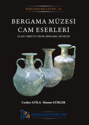 Bergama Müzesi Cam Eserleri / Glass Objects from Bergama Museum