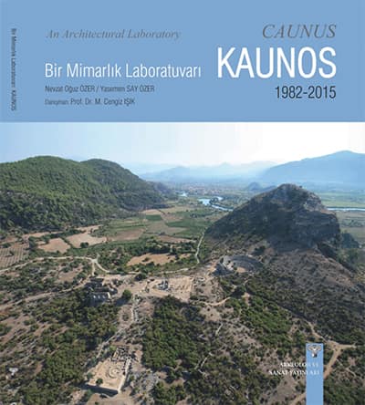 Bir Mimarlık Laboratuvarı KAUNOS 1982-2015 / An Architectural Laboratory CAUNUS 1982-2015
